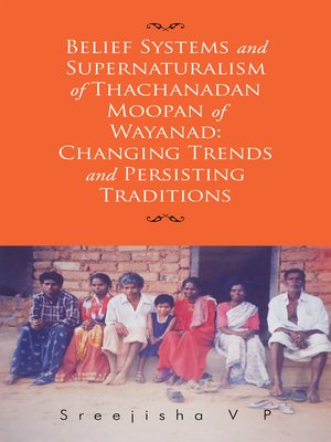 cover image of Belief Systems and Supernaturalism of Thachanadan Moopan of Wayanad